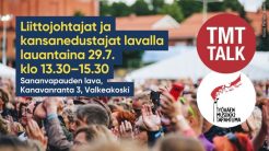 Liittojohtajat ja kansanedustajat lavalla Työväen Musiikkitapahtumassa lauantaina 29.7. kello 13.30–15.30