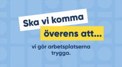 Industrifacket vill se en arbetarskyddsfullmäktige på varje arbetsplats