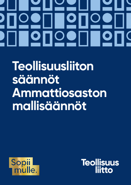 Teollisuusliiton säännöt ja ammattiosaston mallisäännöt
