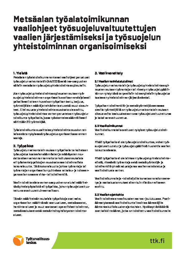 Metsäalan työalatoimikunnan vaaliohjeet työsuojeluvaltuutettujen vaalien järjestämiseksi ja työsuojelun yhteistoiminnan organisoimiseksi