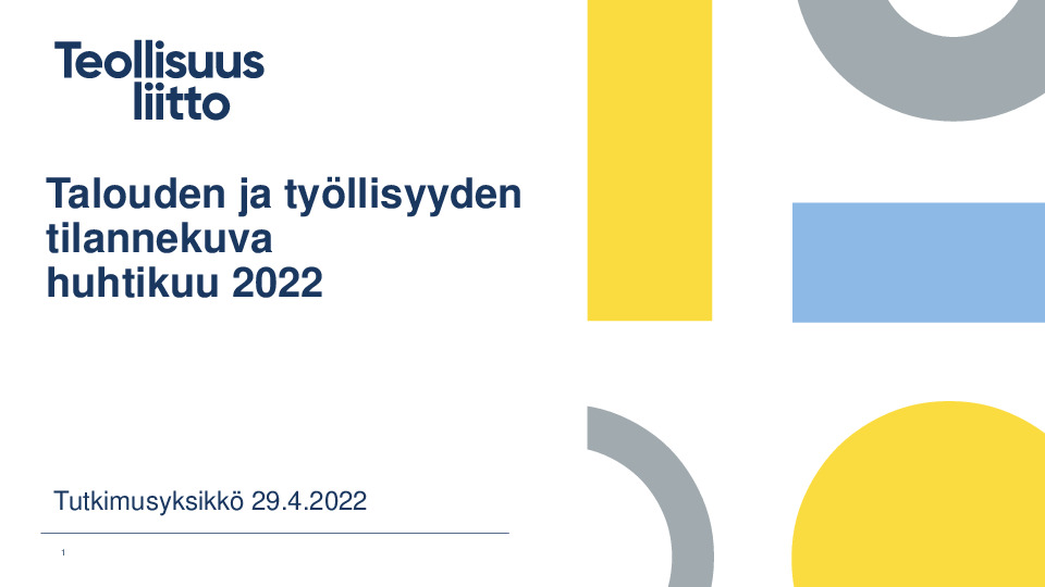 Talouden ja työllisyyden näkymät 04 2022