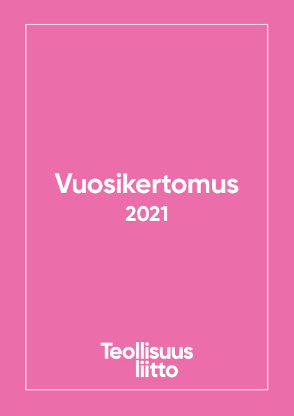 Teollisuusliiton vuosikertomus 2021